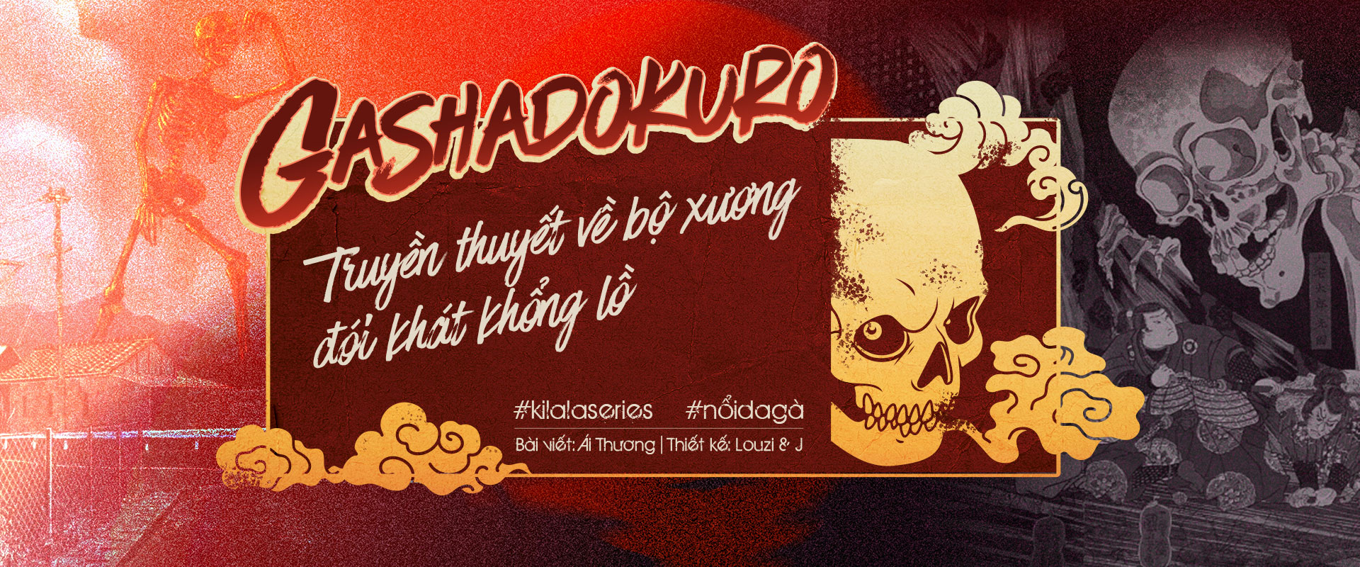 Gashadokuro: Truyền thuyết về bộ xương đói khát khổng lồ.